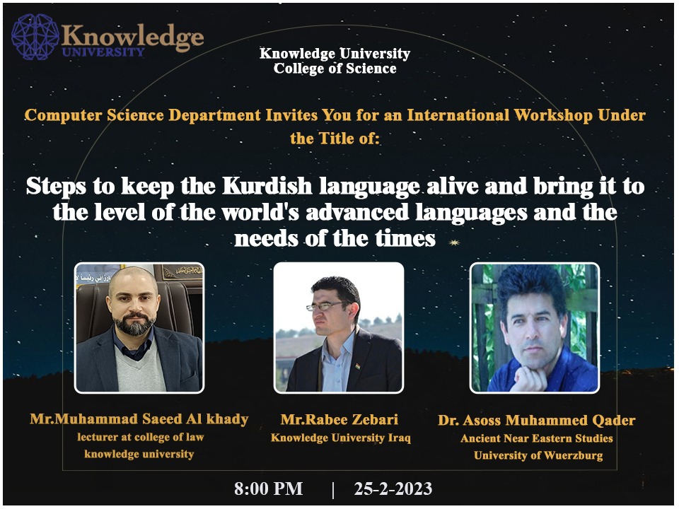 Steps to keep the Kurdish language alive and bring it to the level of advanced languages ​​of the world and the needs of the times.