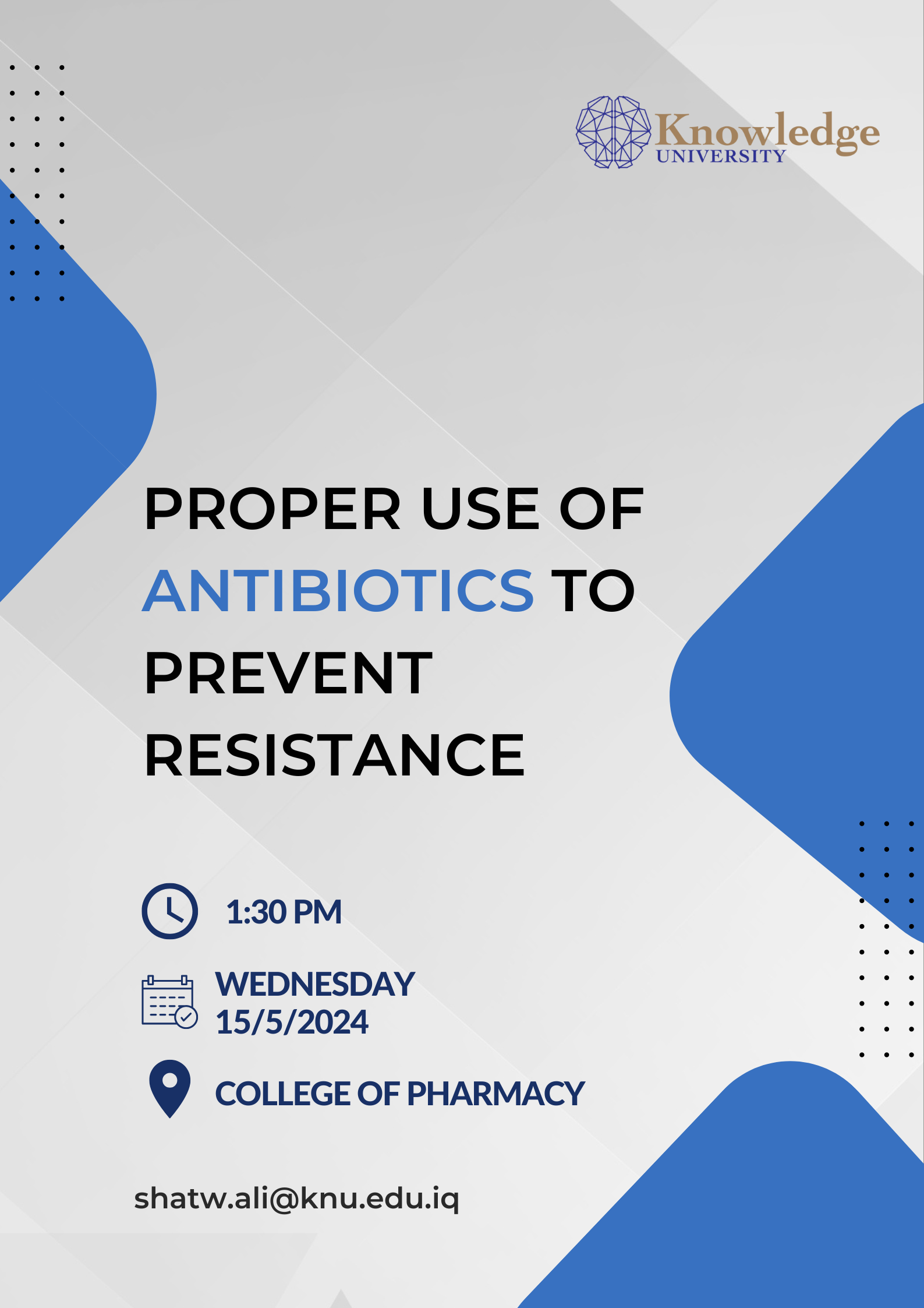 PROPER USE OF ANTIBIOTICS TO PREVENT RESISTANCE