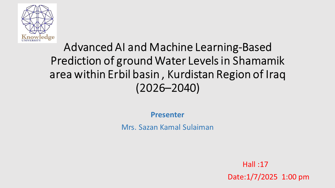 Advanced AI and Machine Learning-Based Prediction of ground Water Levels in Shamamik area within Erbil basin , Kurdistan Region of Iraq (2026–2040)